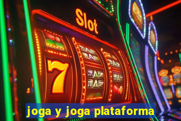 joga y joga plataforma